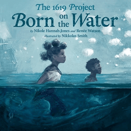 the 1619 project born on the water