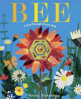 Bee- A Peek-Through Picture Book by Britta Teckentrup