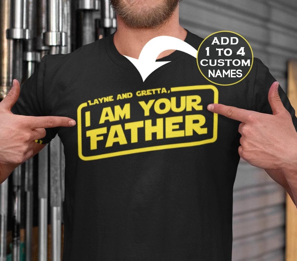 Personalized ‘I Am Your Father’ T Shirt