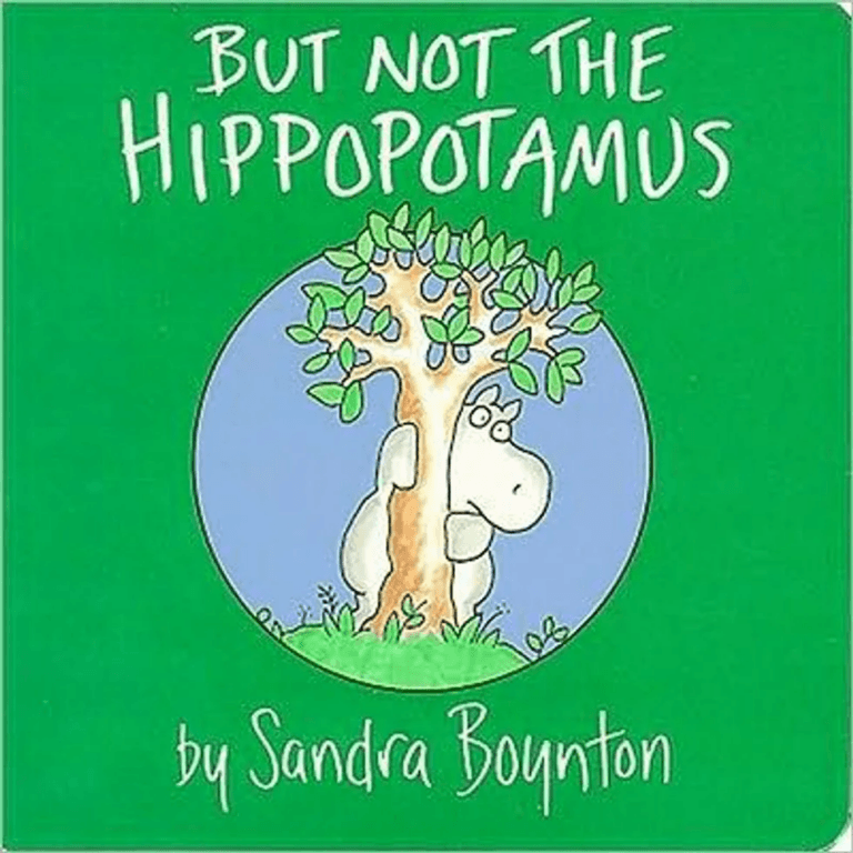 but not the hippopotamus, one of motherly's favorite board books for babies