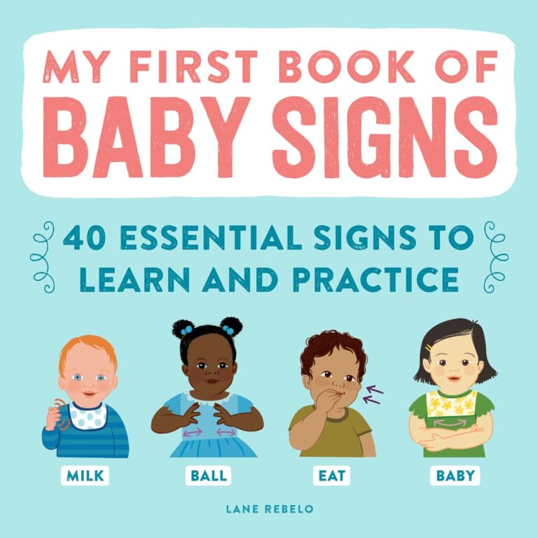 My First Book of Baby Signs, one of Motherly's favorite ways to support 8-month-old cognitive development